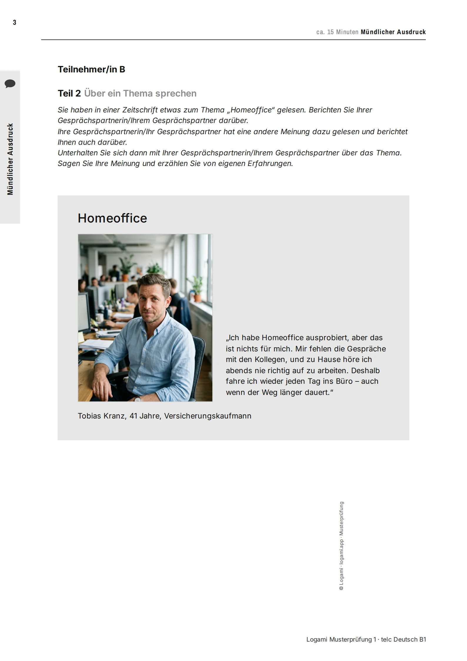 Teil 2 candidate B: Tobias Kranz, insurance clerk, against working from home